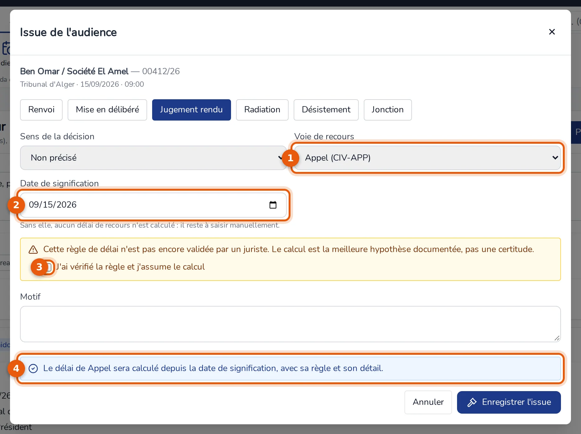 Fenêtre Issue de l'audience, issue Jugement rendu : sens de la décision, voie de recours, date de signification, avertissement sur la règle non validée et phrase annonçant le calcul du délai