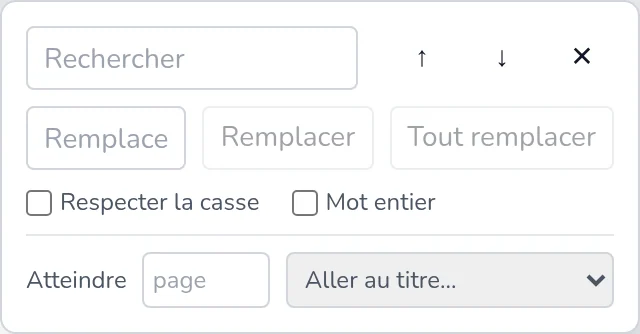 Panneau de recherche : champ Rechercher et flèches, champ de remplacement, boutons Remplacer et Tout remplacer, options Respecter la casse et Mot entier, zone Atteindre